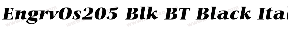 EngrvOs205 Blk BT Black Italic字体转换